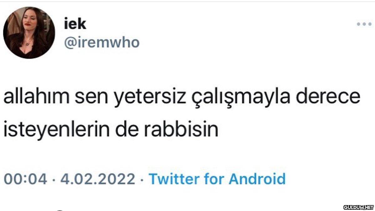 iek @iremwho allahım sen...