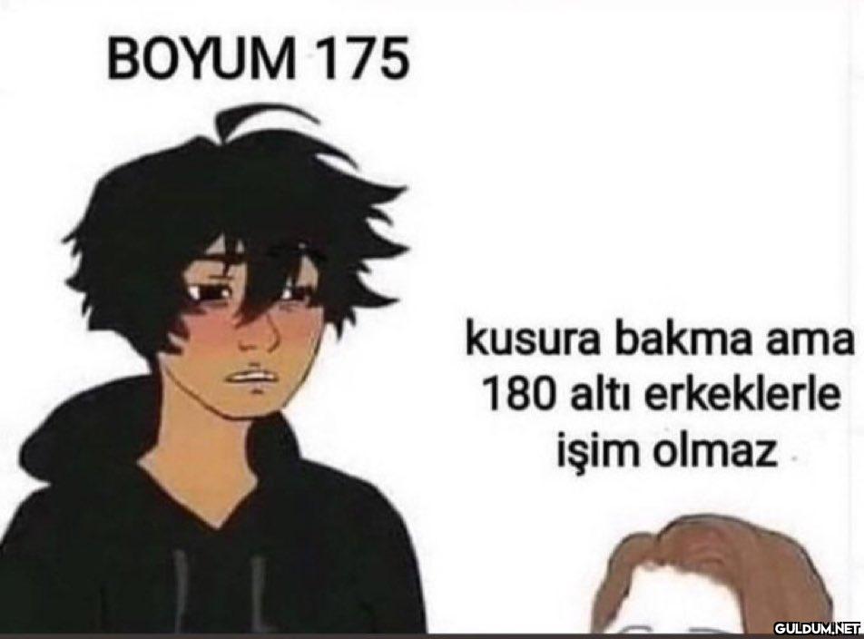 BOYUM 175 kusura bakma ama...