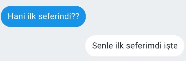 Hani ilk seferindi?? Senle...