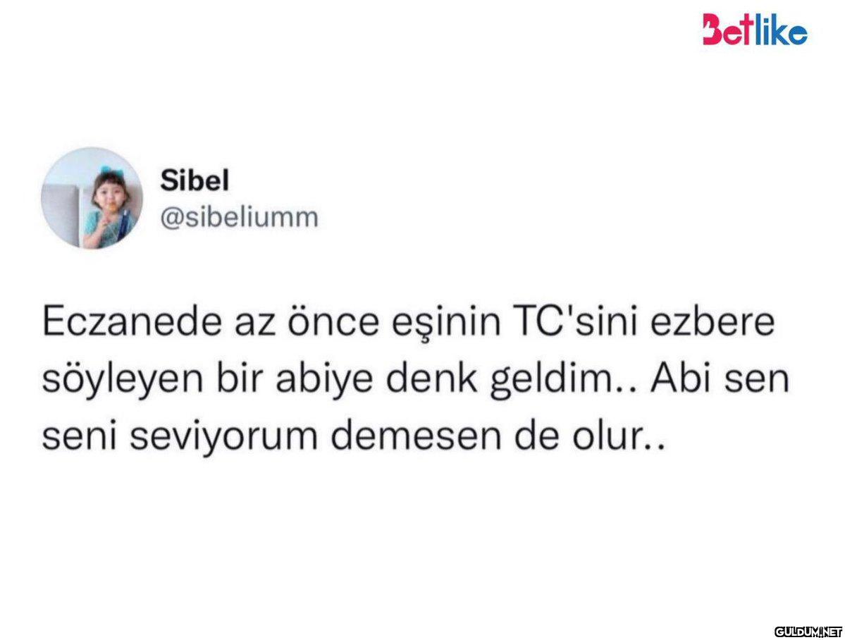 Sibel @sibeliumm Betlike...
