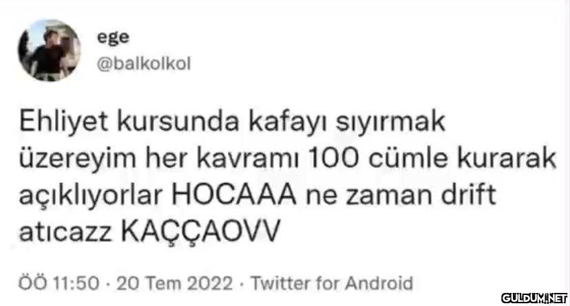 ege @balkolkol Ehliyet...
