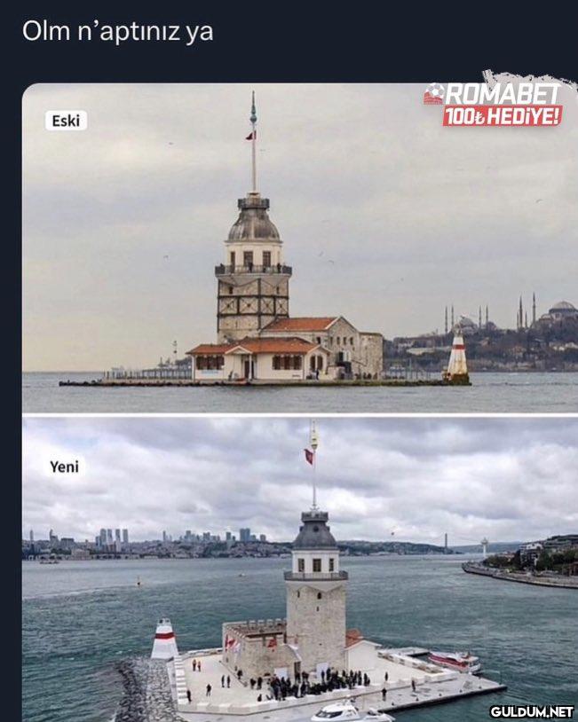 Olm n'aptınız ya Eski Yeni...