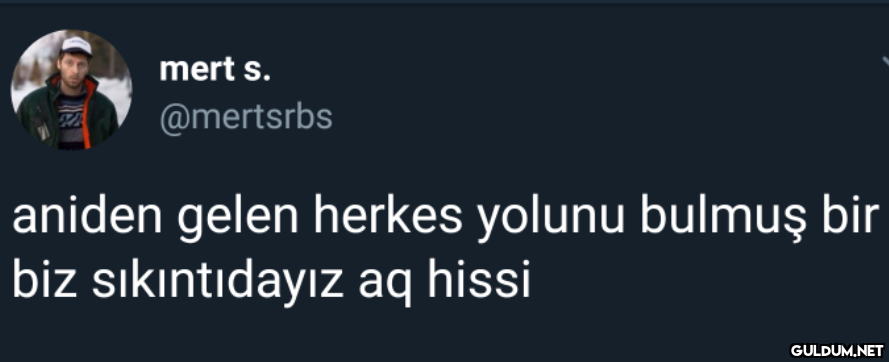 mert s. @mertsrbs aniden...