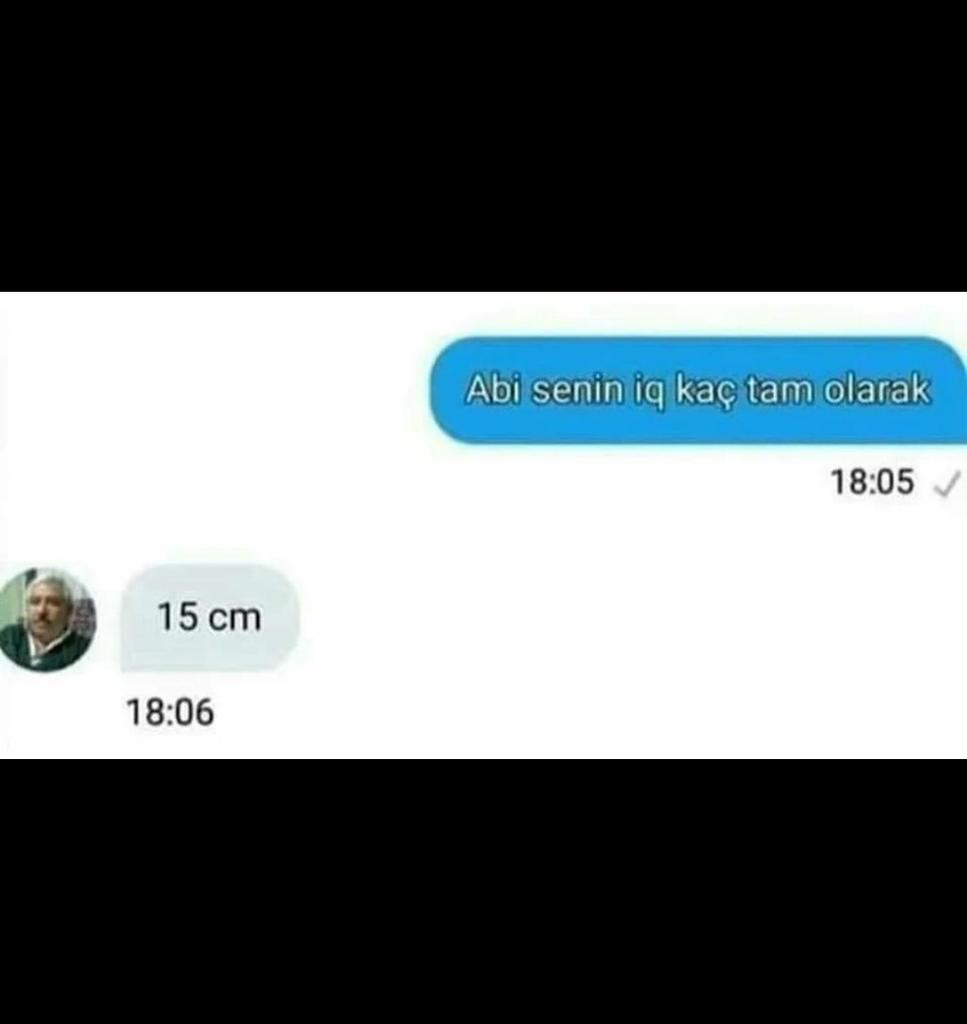 15 cm 18:06 Abi senin iq...