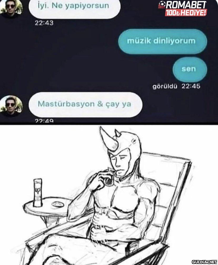 İyi. Ne yapiyorsun 22:43...