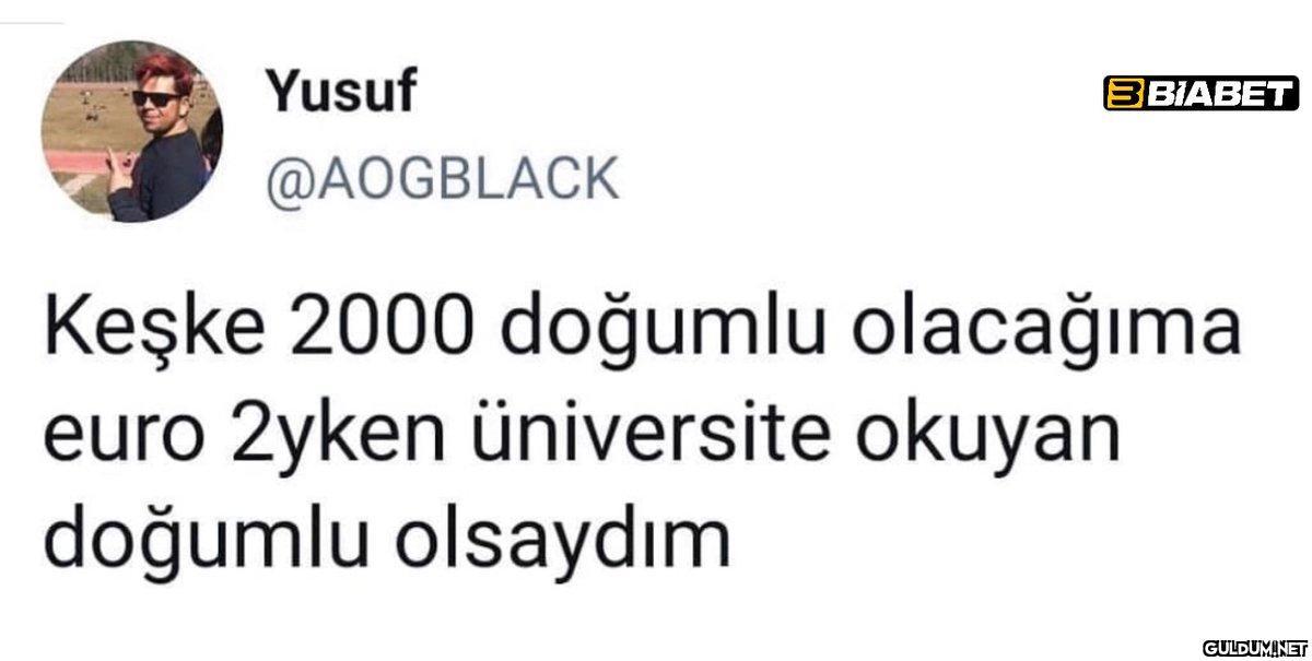 Yusuf @AOGBLACK Keşke 2000...