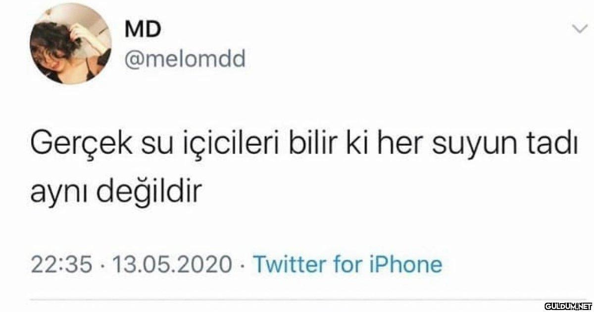 MD @melomdd Gerçek su...