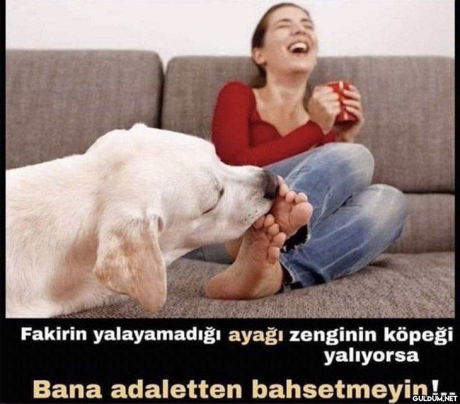 Fakirin yalayamadığı ayağı...