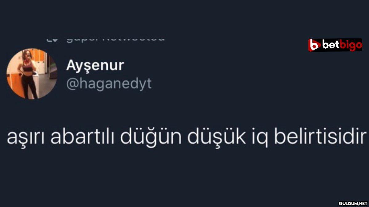 b betbigo Ayşenur...