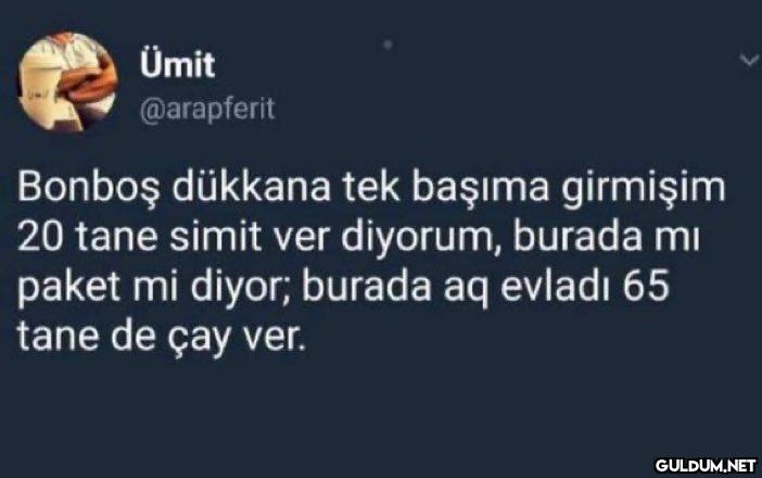 Ümit @arapferit Bonboş...