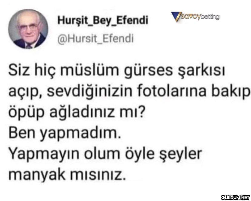 Hurşit Bey_Efendi @Hursit...