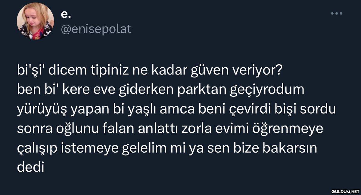 e. @enisepolat bi'şi'...