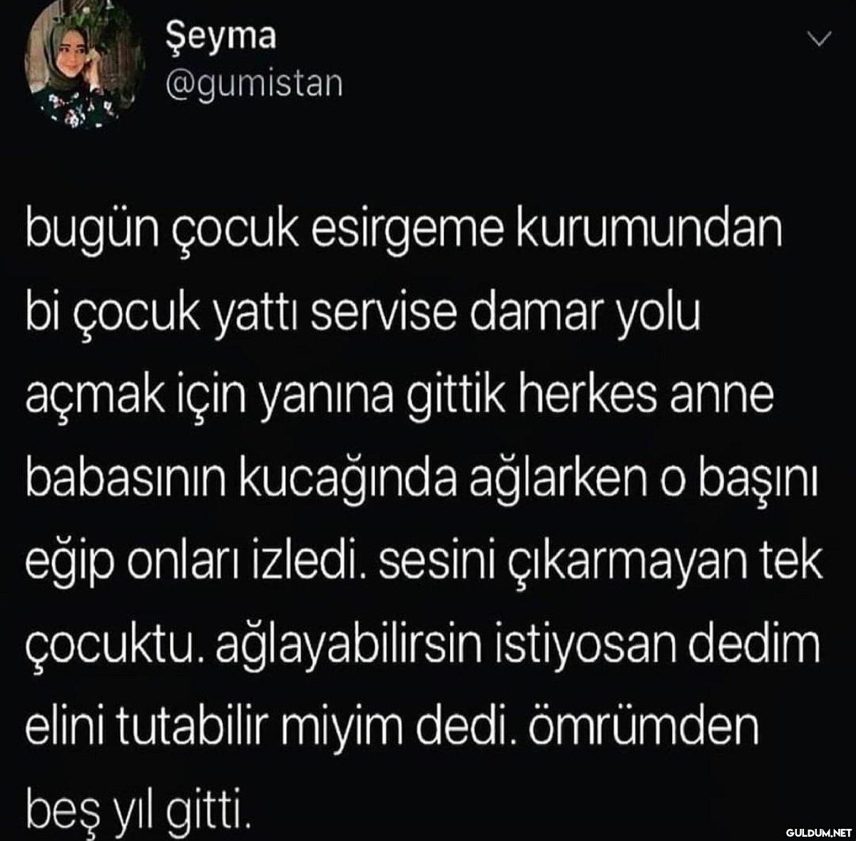 Şeyma @gumistan bugün...
