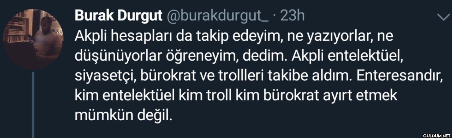· 23h Akpli hesapları da...