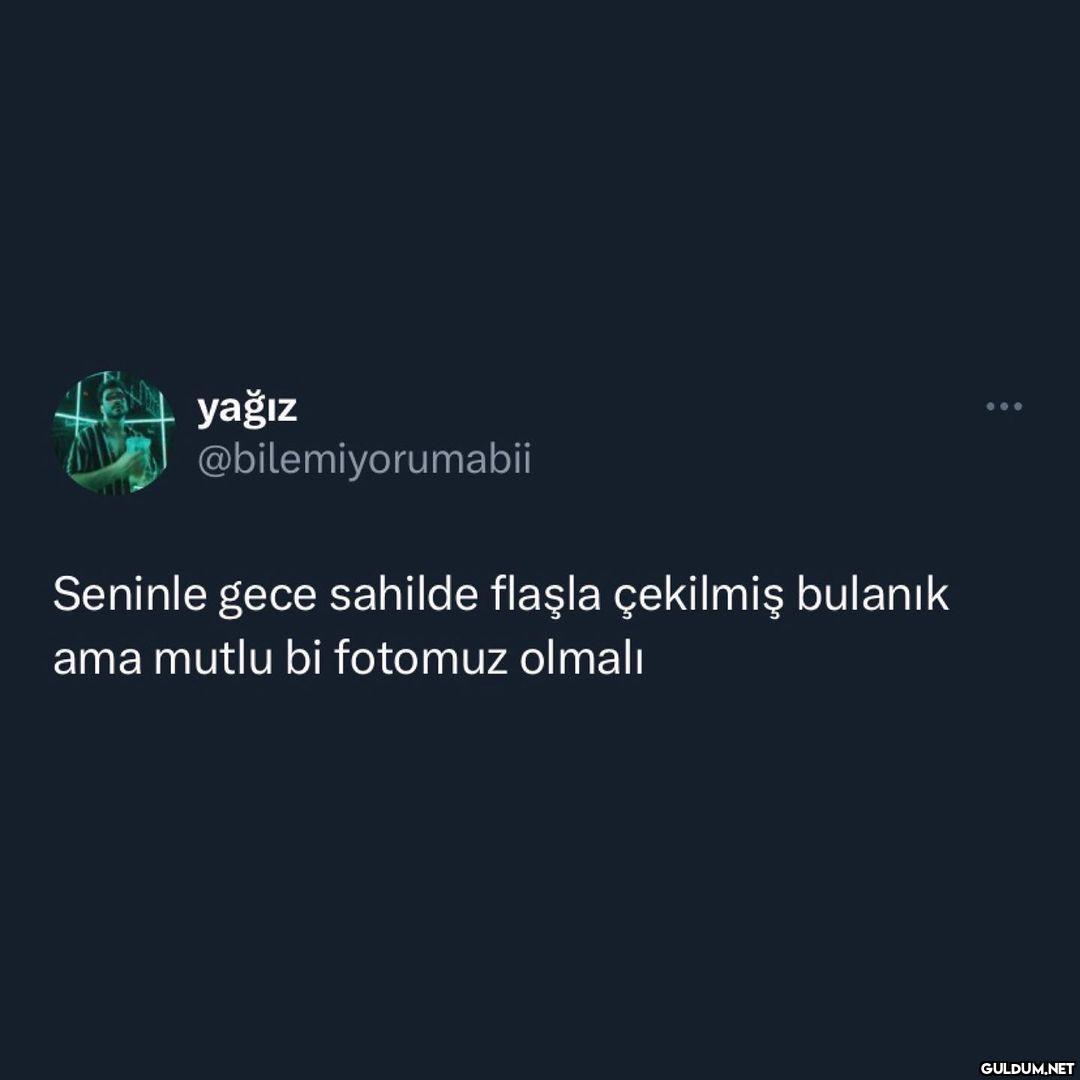 yağız @bilemiyorumabii...