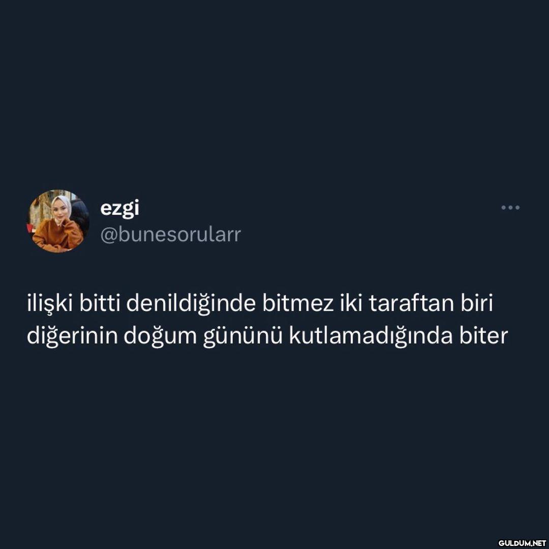 ezgi @bunesorularr ilişki...