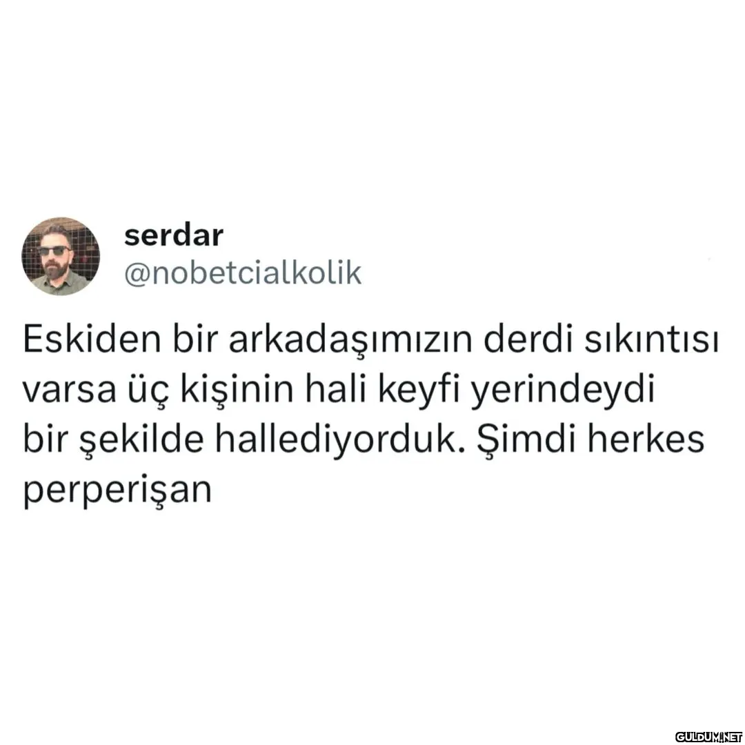 serdar @nobetcialkolik...