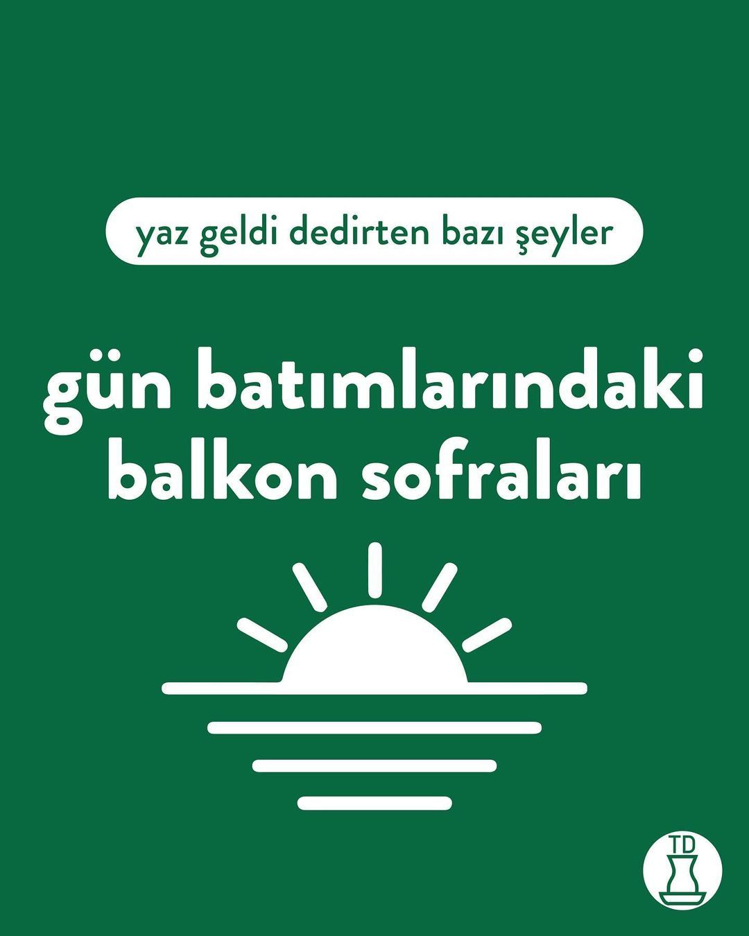 Yaz geldi dedirten bazı...