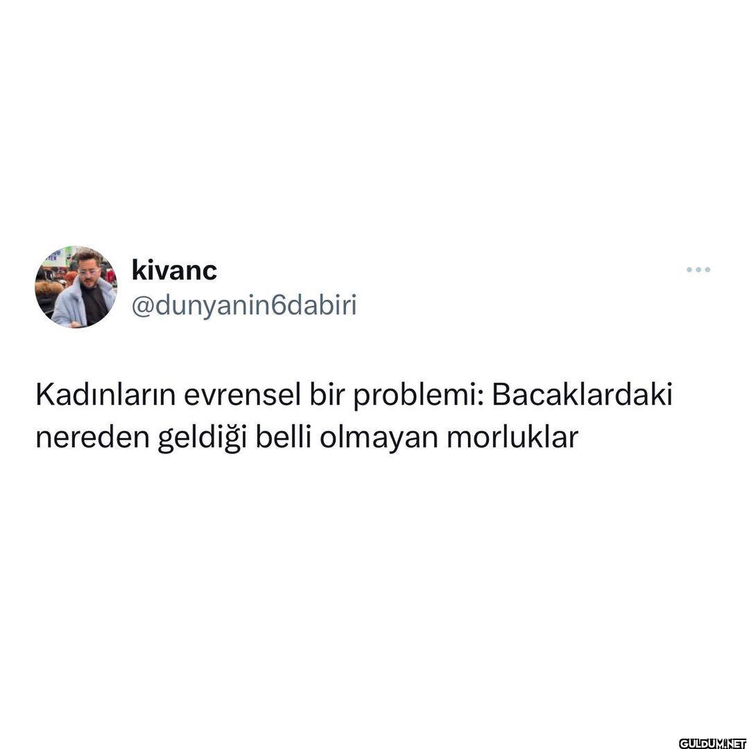 kivanc @dunyanin6dabiri...