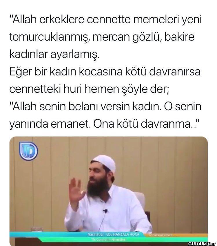 "Allah erkeklere cennette...