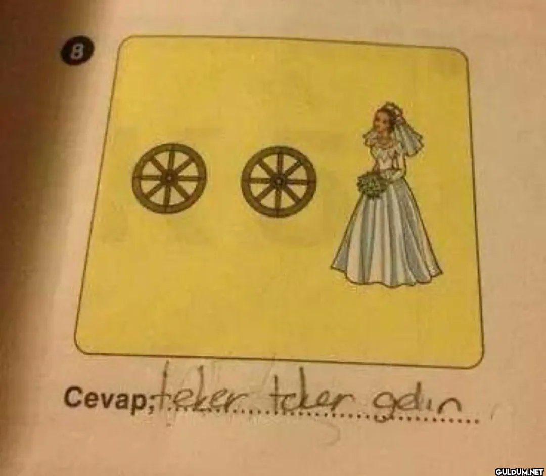 8 Cevap: teker teker...