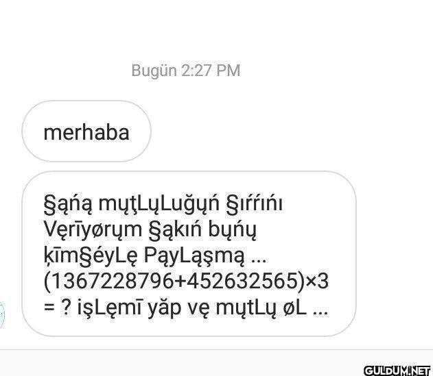merhaba Bugün 2:27 PM Sąńą...