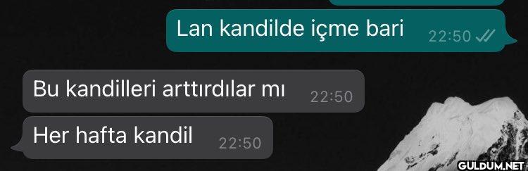 Lan kandilde içme bari...