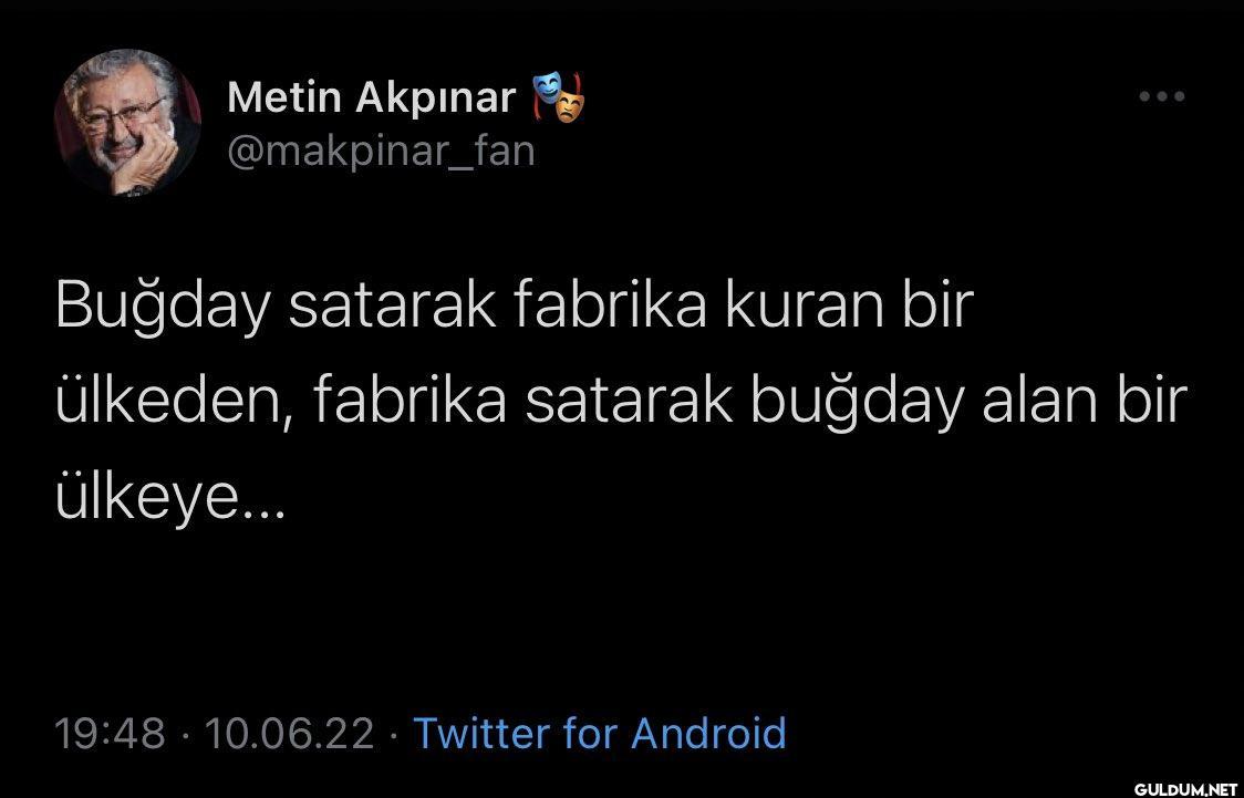 Metin Akpınar...