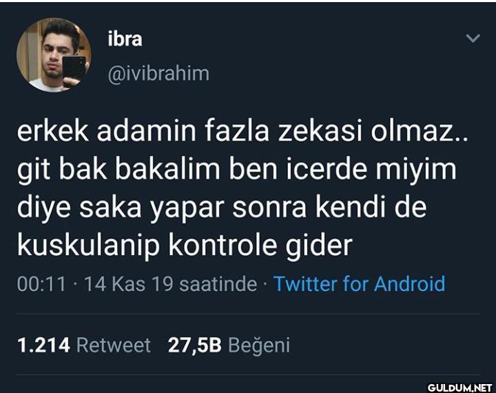 ibra @ivibrahim erkek...