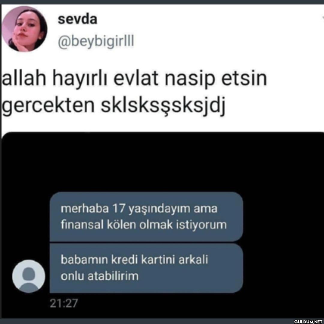 sevda @beybigirlll allah...