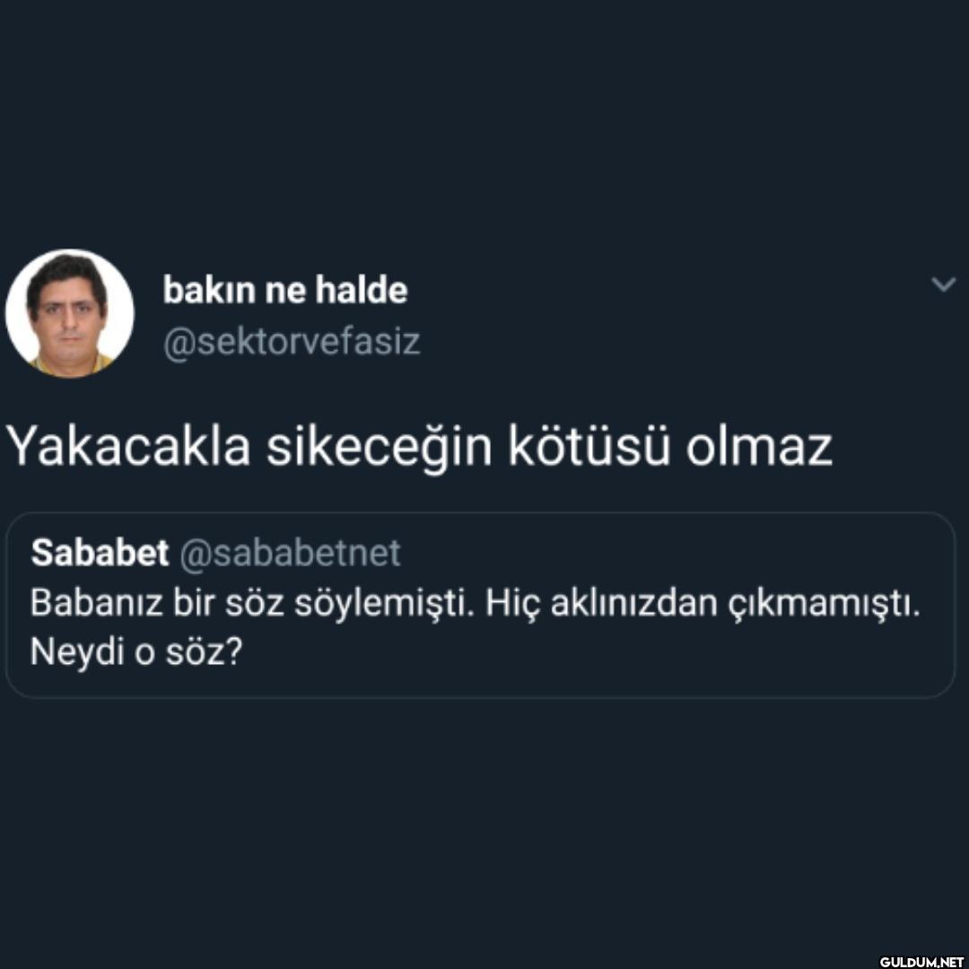 bakın ne halde...