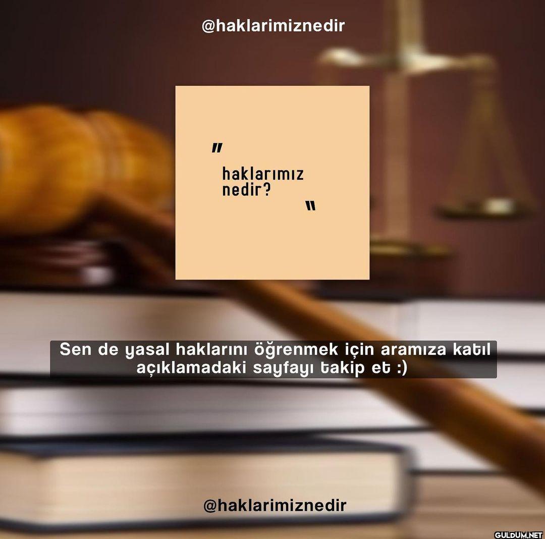 @haklarimiznedir Sizde...