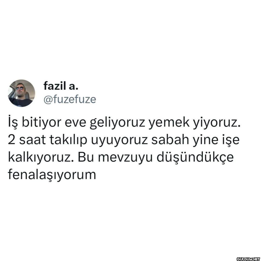 fazil a. @fuzefuze İş...