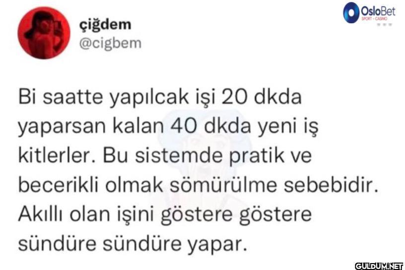 çiğdem @cigbem Bi saatte...