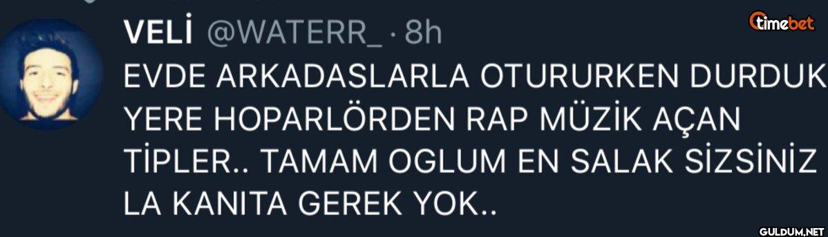 VELİ @WATERR_ . 8h EVDE...