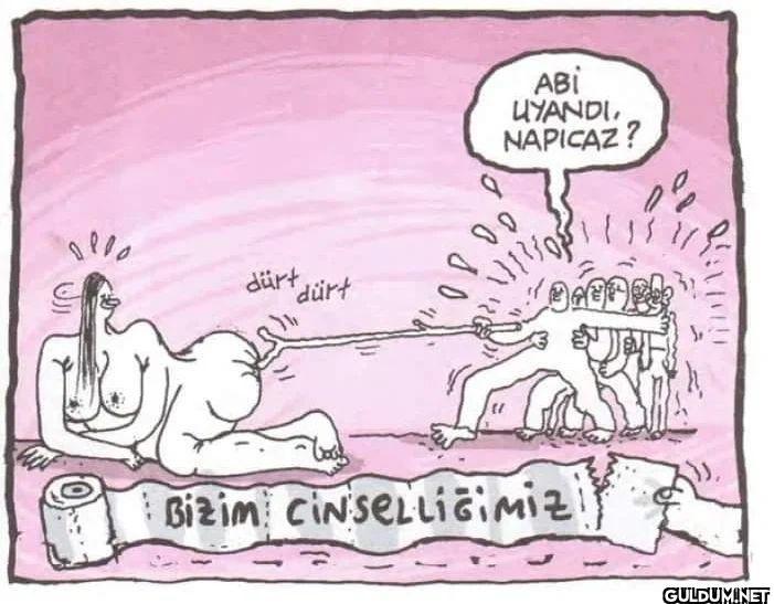 Abi uyandı, napıcaz ?...
