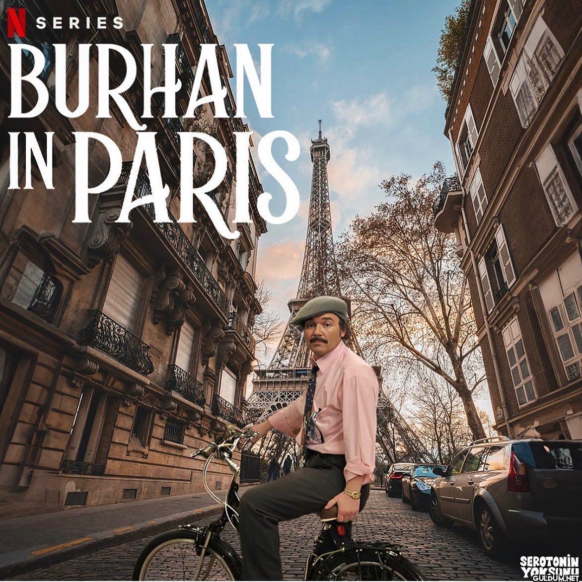 SERIES BURHAN IN PARIS...