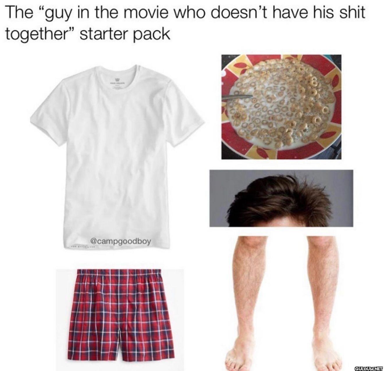 The "guy in the movie who...
