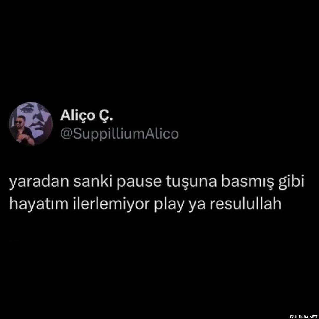 yaradan sanki pause tuşuna...