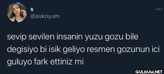 S @askoyum sevip sevilen...