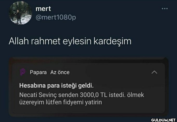 mert @mert1080p Allah...