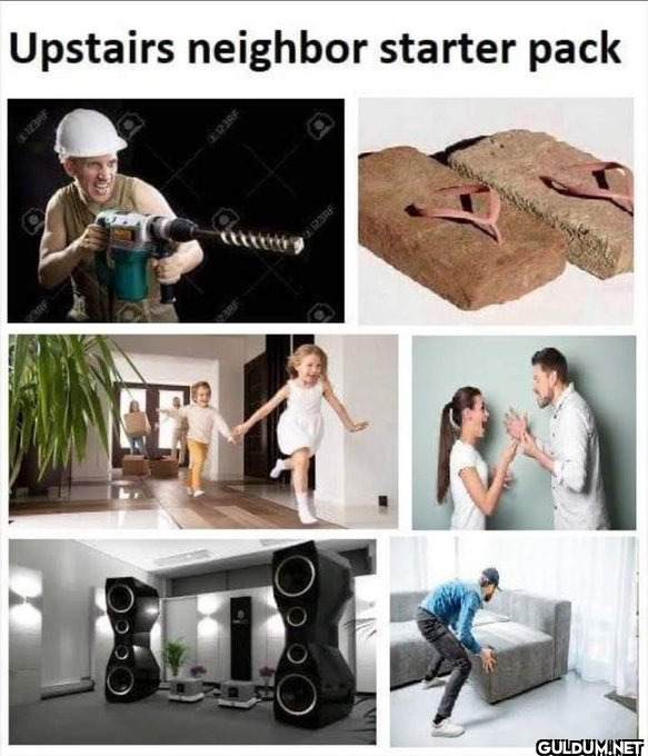 Upstairs neighbor starter...