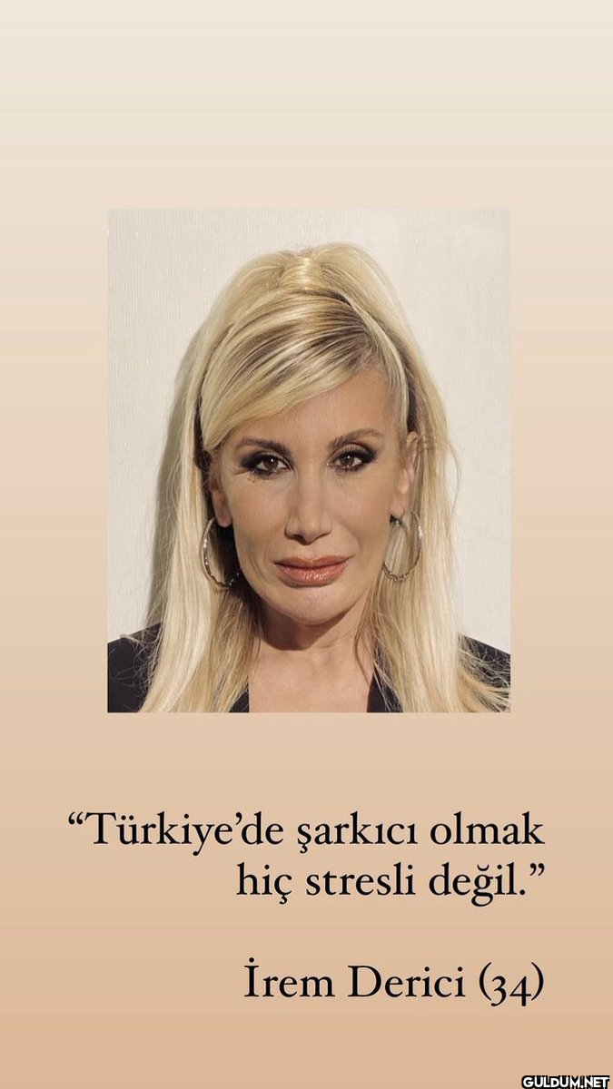 "Türkiye'de şarkıcı olmak...