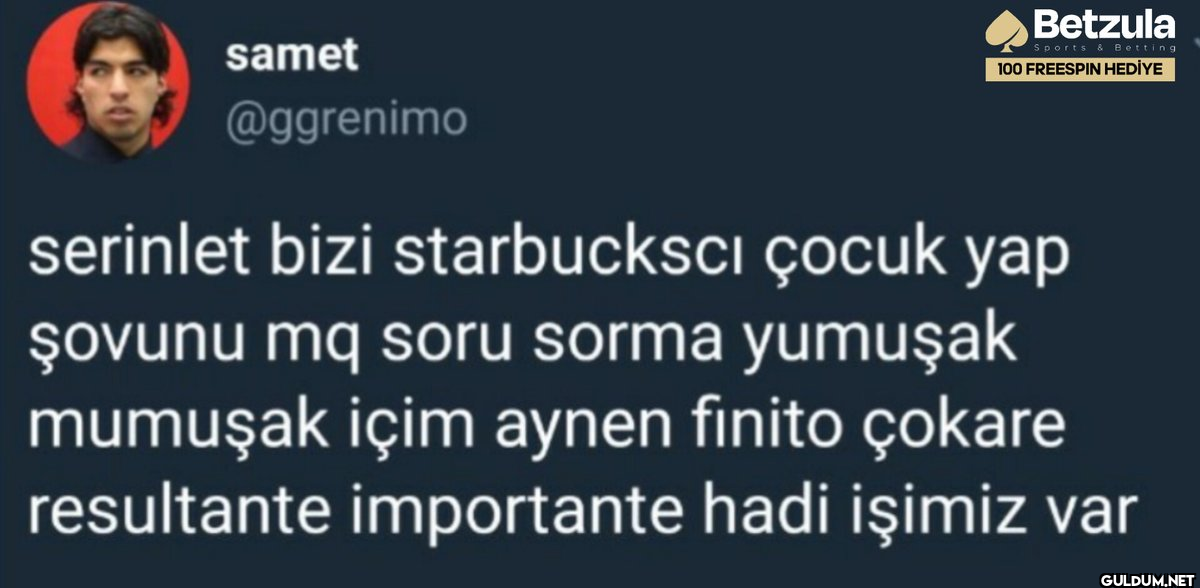samet @ggrenimo Betzula...
