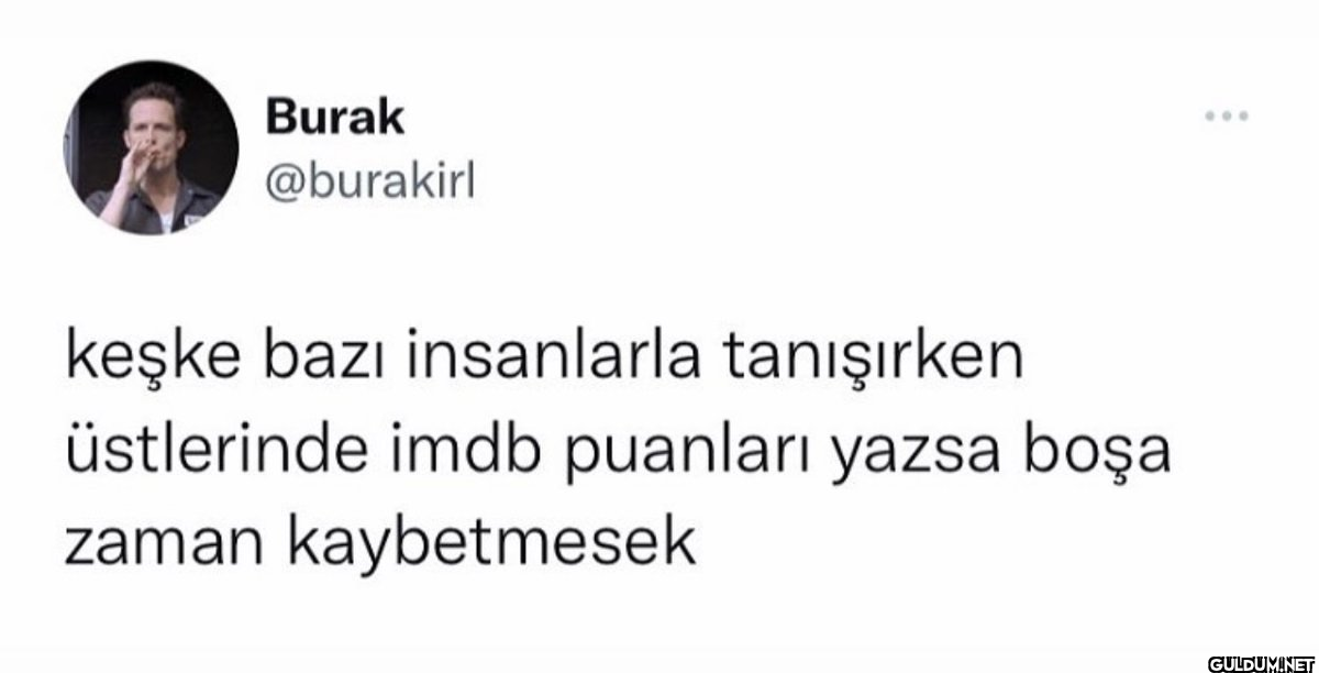 Burak @burakirl keşke bazı...