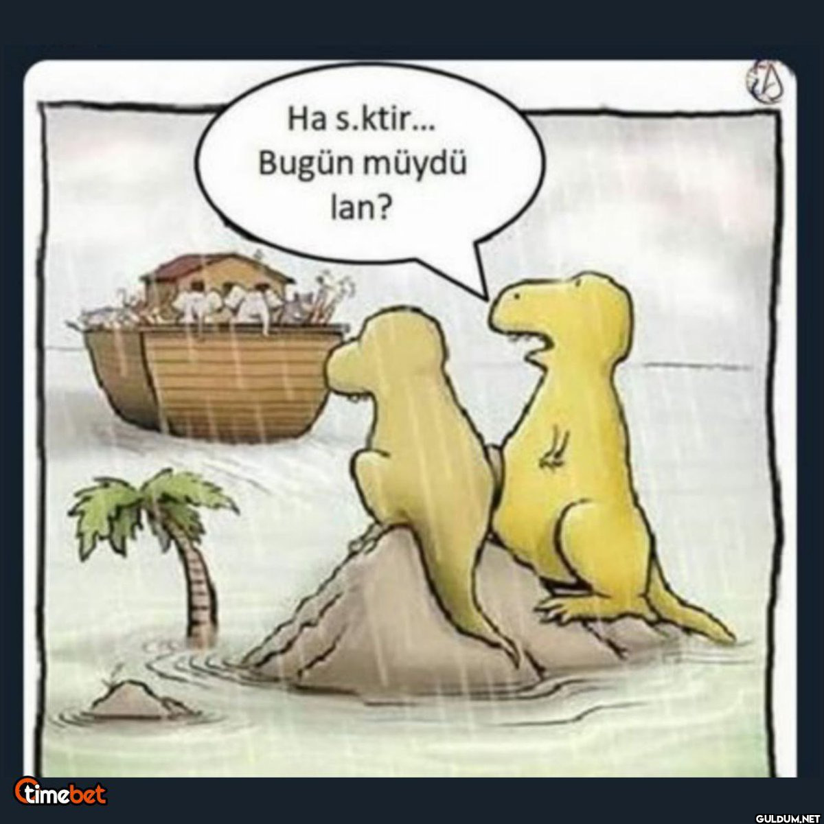 timebet Ha s.ktir... Bugün...