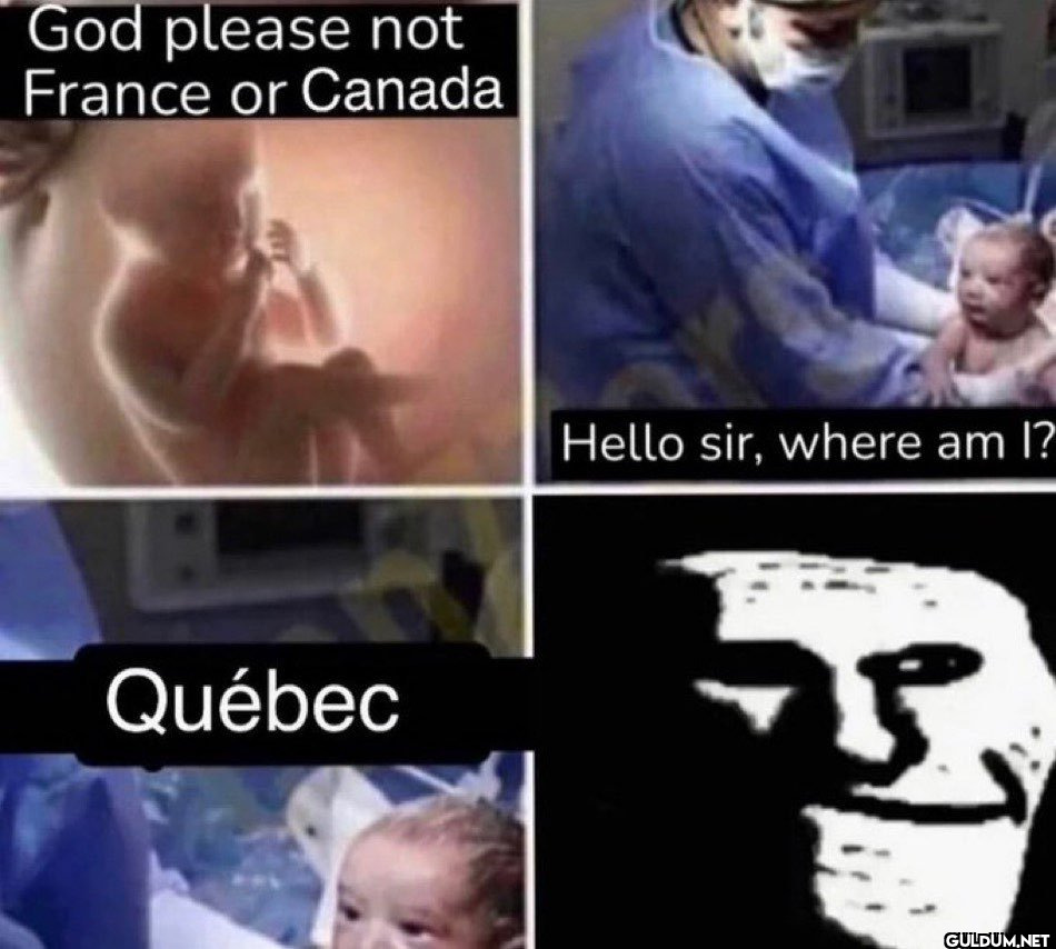 God please not France or...