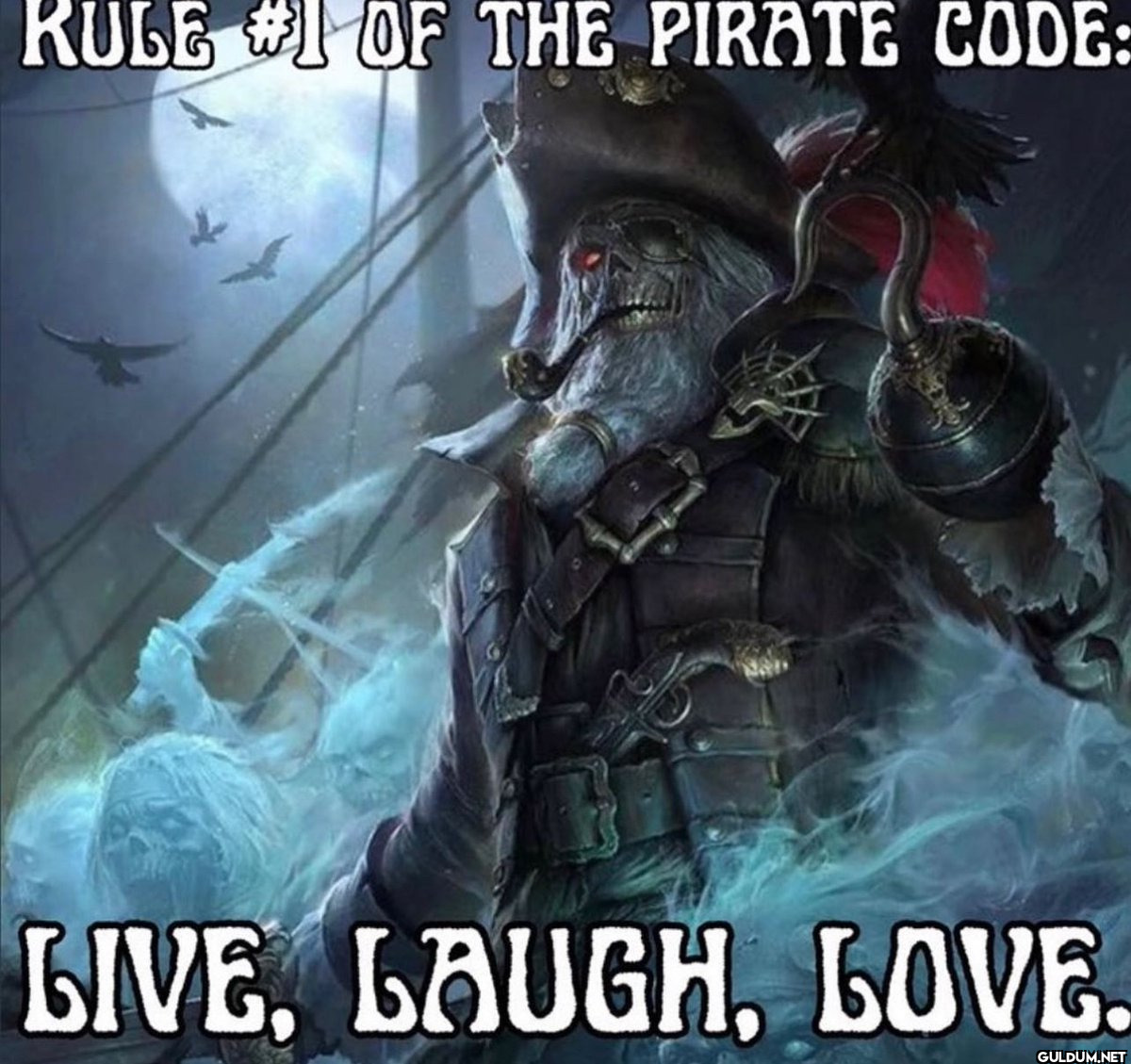 RULE #1 OF THE PIRATE...