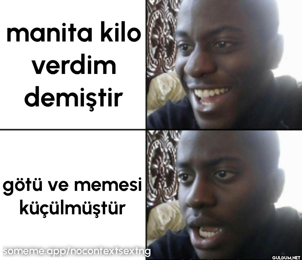 manita kilo verdim...
