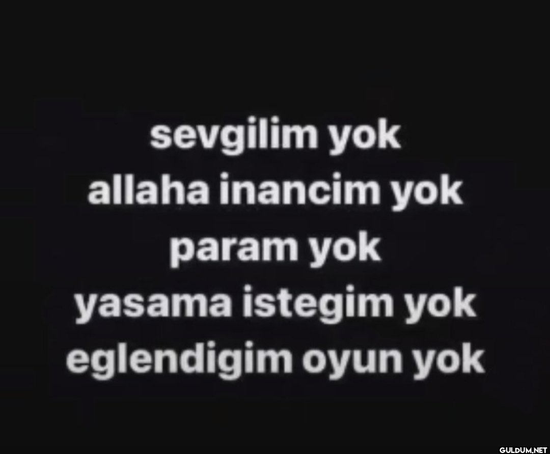 sevgilim yok allaha...